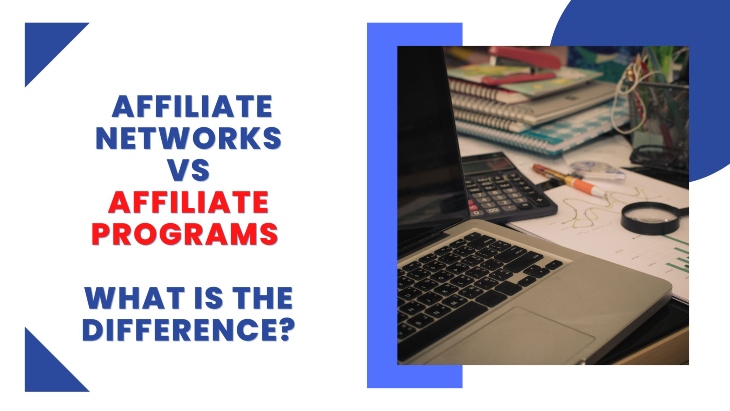What is the difference between an affiliate network and an affiliate program