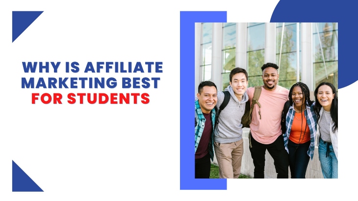 Why is affiliate marketing best for students featured image