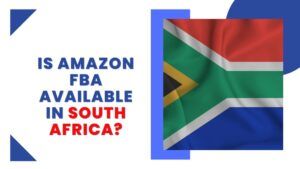 Is Amazon FBA available in south africa featured image