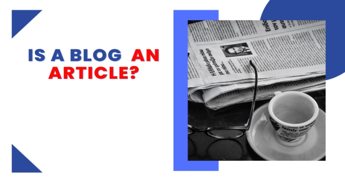 Is A Blog An Article? [Putting It Into Perspective] | RoopeshGovind