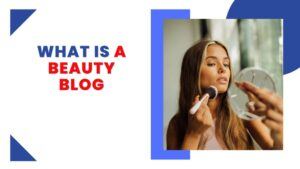What is a Beauty Blog featured image