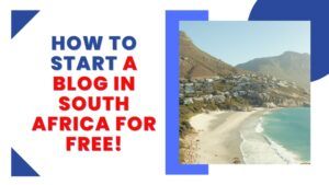 How To Start A Blog In South Africa For Free Featured Image