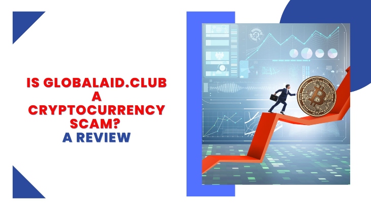 Globalaid.club review is Globalaid.club a scam