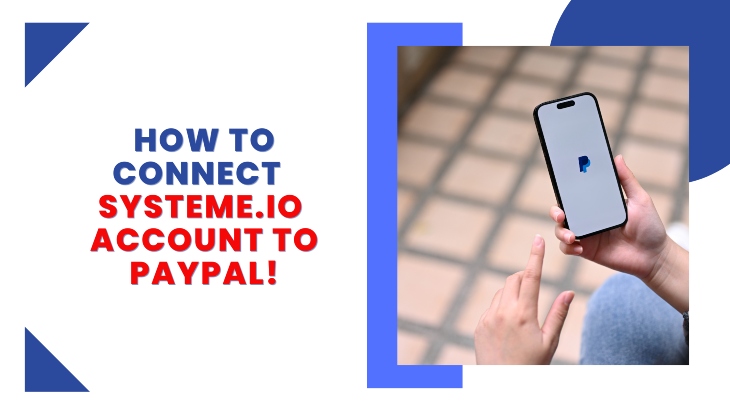 How To Connect Paypal To Your Systeme.Io Account