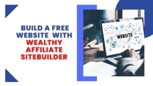 How I Built a Website With Wealthy Affiliate's SiteBuilder Featured Image
