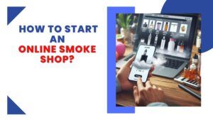 How to start an online smoke shop featured image
