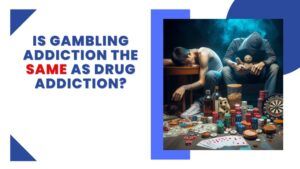 This is the featured image of gambling addiction vs drug addiction