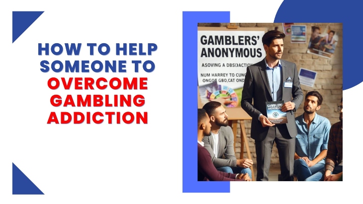 This is the featured image on how to help someone to overcome gambling addiction