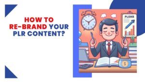 How to re-brand PLR content this is the main featured image