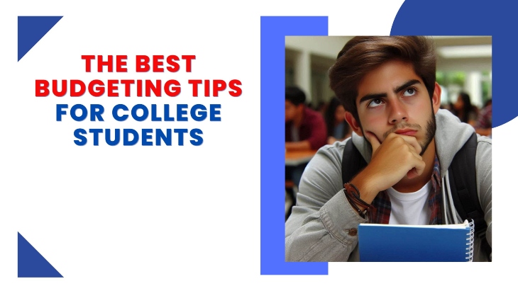 The Best Budgeting Tips for college students featured image