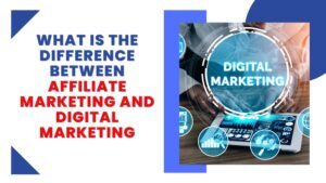 What is the difference between affiliate marketing and digital marketing featured image