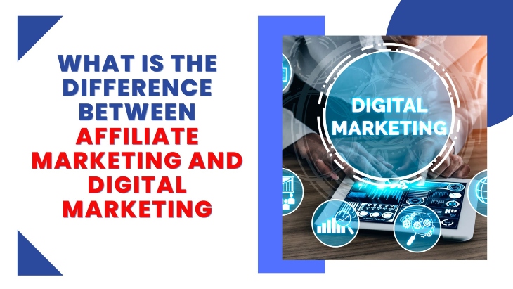 What is the difference between affiliate marketing and digital marketing featured image