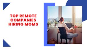 This is the main featured image for top remote companies hiring moms