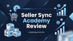 This is the Seller Sync Academy Review Featured image