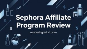 This is the Sephora Affiliate Program Review featured image